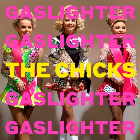 The Chicks - Gaslighter.jpg